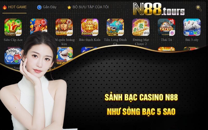 Sảnh bạc casino N88 như sòng bạc 5 sao